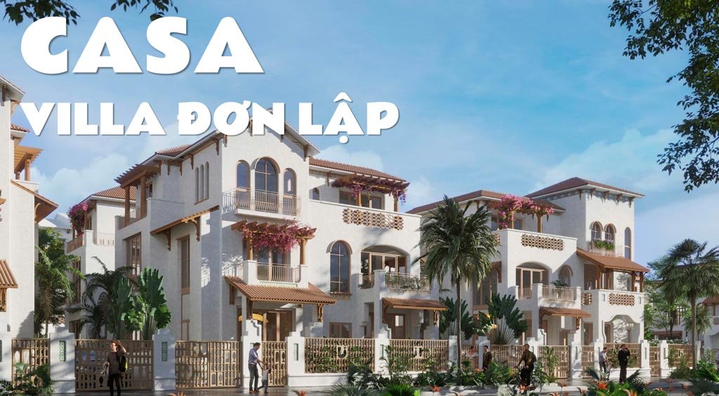 Casa Villa Đơn Lập