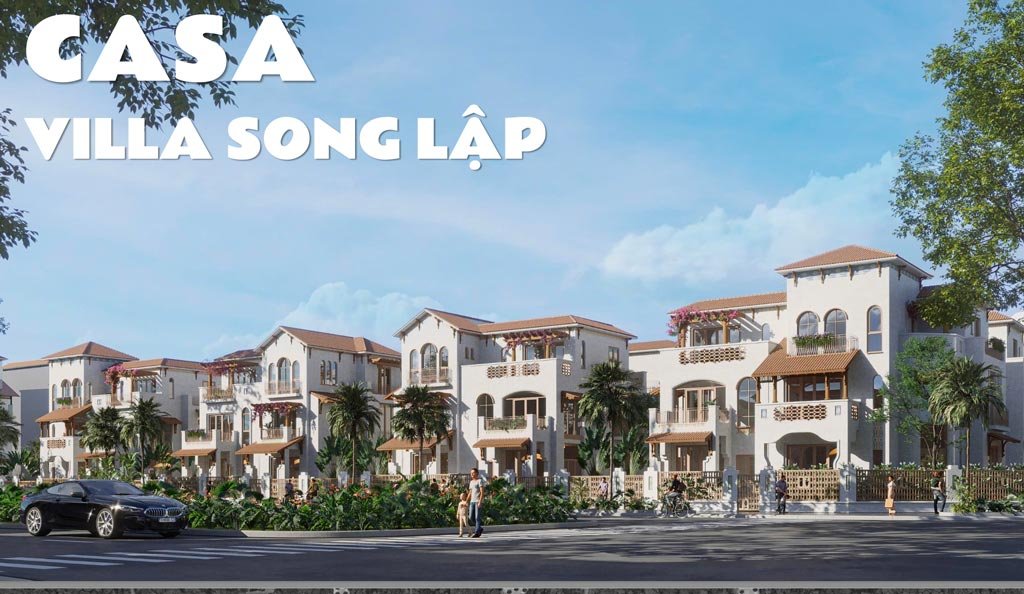 Casa Villa Song Lập
